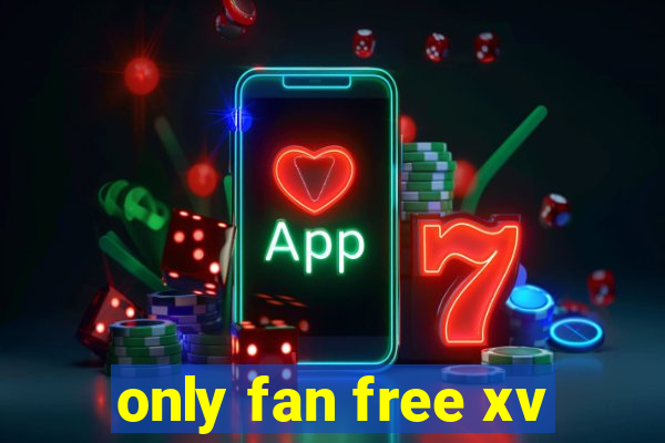 only fan free xv